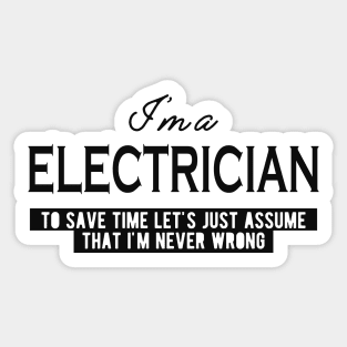 Electrician - Let's assume that I'm never wrong Sticker